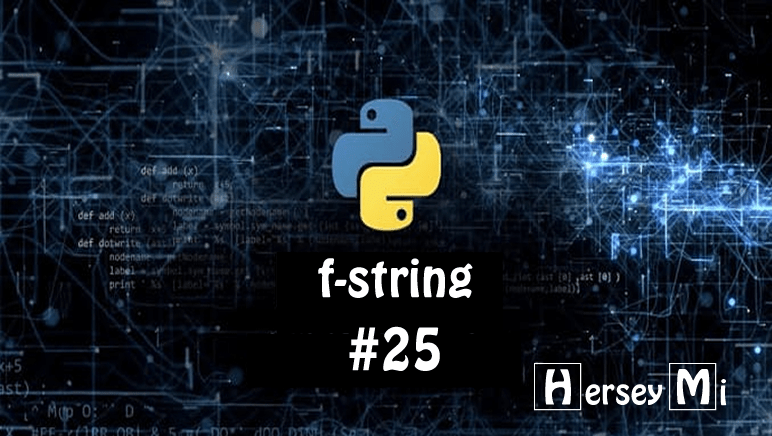 Python Ders 25 | f-string