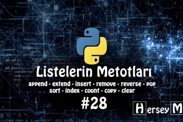 Python Ders 28 | Listelerin Metotları