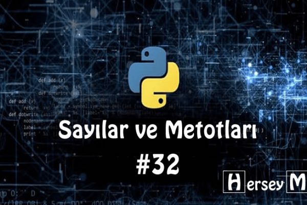 Python Ders 32 | Sayılar ve Metotları